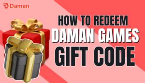 Daman Games Gift Codes: How to Earn and Redeem.